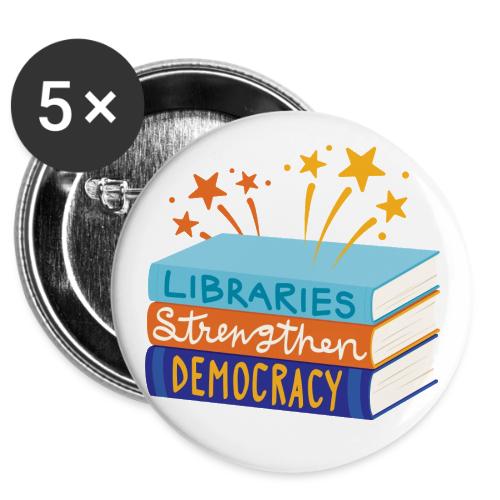 Libraries Strengthen Democracy -  Buttons 3 ( 5-pack)
