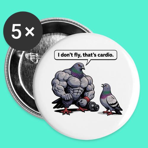 I Don't Fly That's Cardio - Pigeon Meme -  Buttons 3 ( 5-pack)