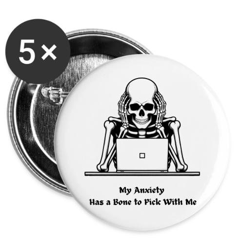 My Anxiety Has a Bone to Pick With Me T-Shirt -  Buttons 3 ( 5-pack)