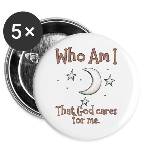 Who Am I that God cares for me -  Buttons 3 ( 5-pack)