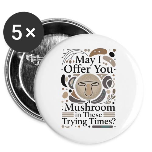 Mushroom in These Trying Times T-Shirt -  Buttons 3 ( 5-pack)
