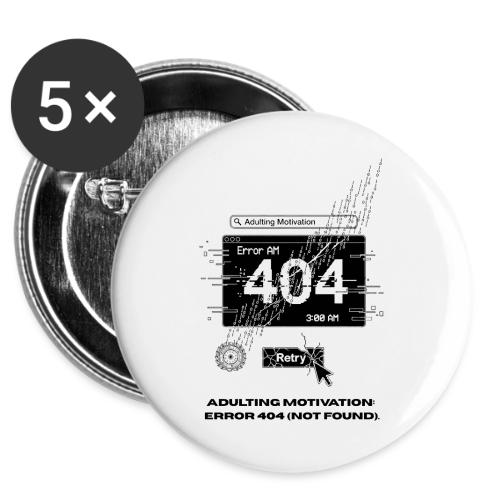 Adulting Motivation: Error 404 T-Shirt -  Buttons 3 ( 5-pack)