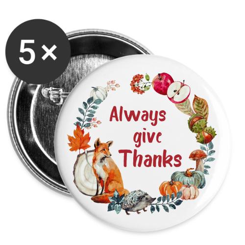 Always give thanks -  Buttons 3 ( 5-pack)