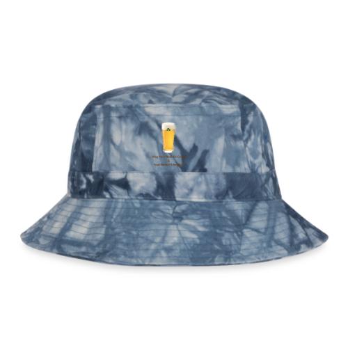 May Your Beer Be Green T-Shirt | Funny St. Patrick - Tie Dye Bucket Hat
