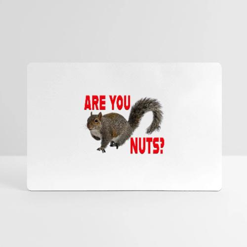 Are You Nuts? - Gaming Mousepad
