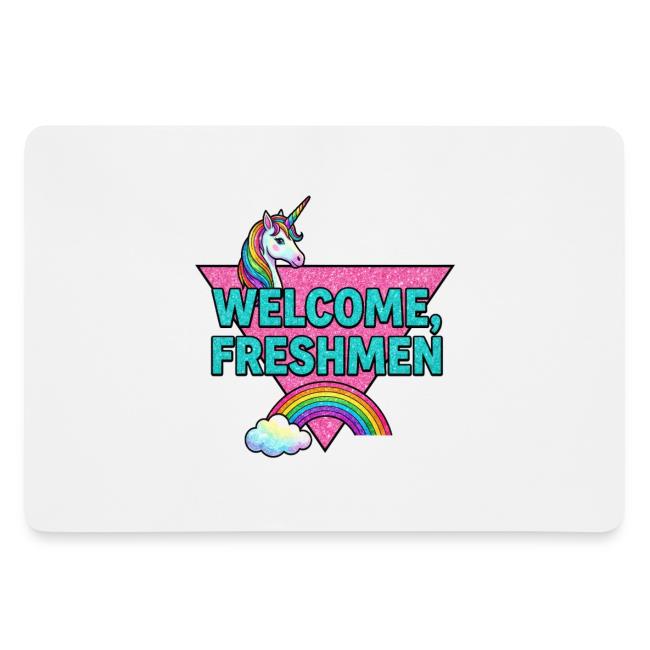 "Welcome, Freshmen"