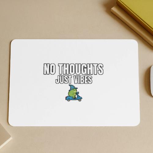 No Thoughts Just Vibes Funny Frog Shirt - Gaming Mousepad