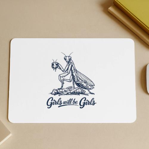 Girls Will Be Girls Praying Mantis Humor - Gaming Mousepad