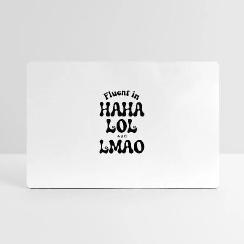 Fluent in HAHA LOL LMAO Funny Humor-Bilingual Joke - Gaming Mousepad
