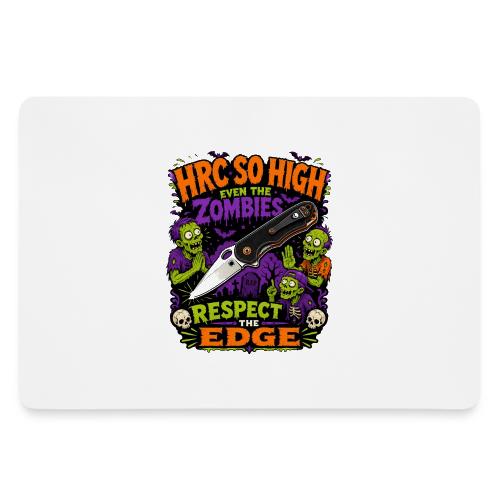 Funny HRC So High Even Zombies Respect The Edge - Gaming Mousepad