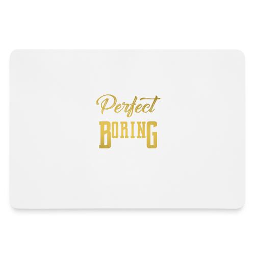 Perfect is Boring_01 - Gaming Mousepad