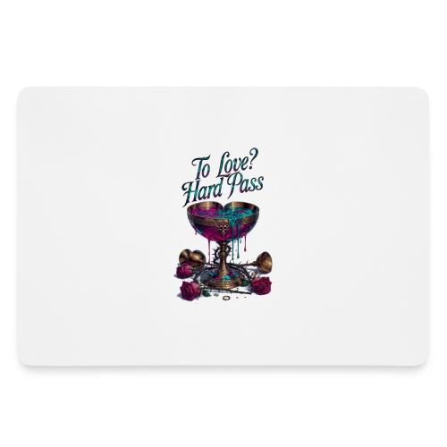 To Love? Hard Pass T-Shirt - Gaming Mousepad