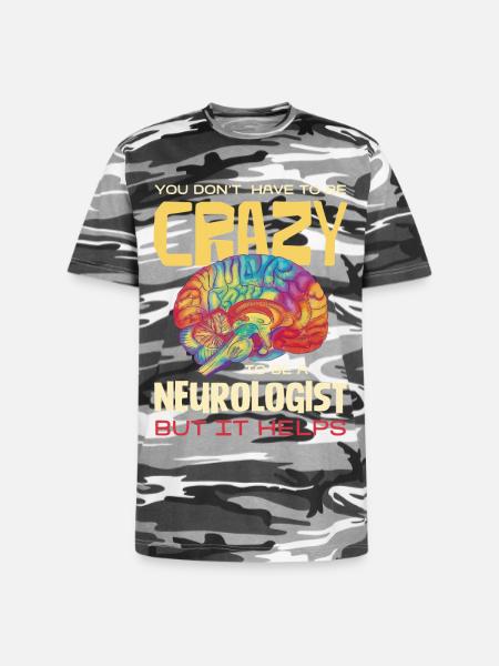 Crazy Neurologist Brain Pride - Unisex Camo Tee - black camo