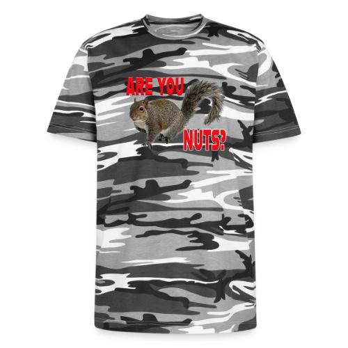 Are You Nuts? - Unisex Camo Tee