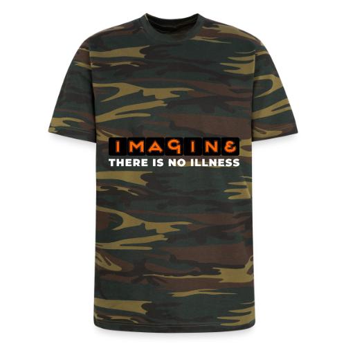 Imagine there is no illness - Unisex Camo Tee