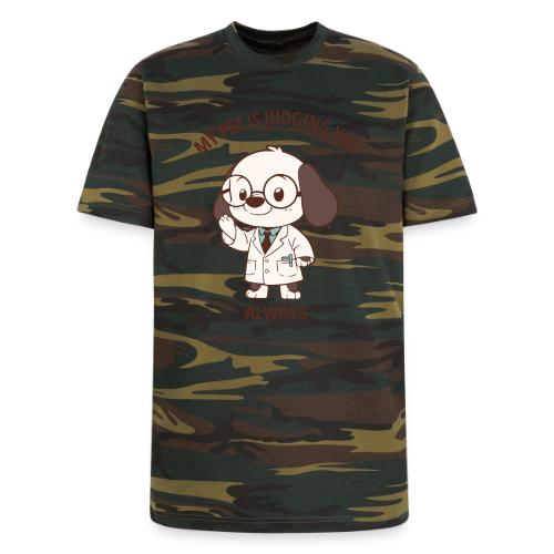 My Pet Is Judging You Always T-Shirt | Sarcastic C - Unisex Camo Tee