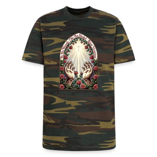 Easter By His Wounds Healed T Shirt, Renewal Gift - Unisex Camo Tee