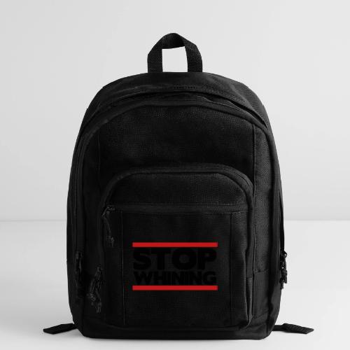 Stop Whining - Basic Backpack