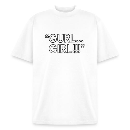 GURL… GIRL!!! Meme Quote Typography - Heavyweight Washed Unisex T-Shirt