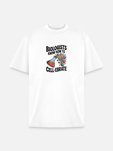 Biologists Know How to Cell-ebrate - Unisex Garment Dyed T-Shirt - white