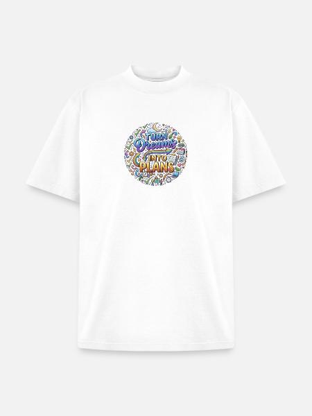 Turn Dreams Into Plans - Unisex Garment Dyed T-Shirt - white