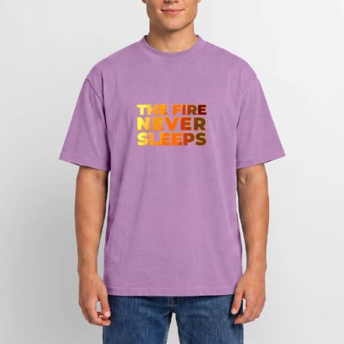 The fire never sleeps - Unisex Garment Dyed T-Shirt