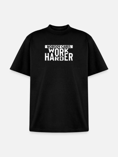 Nobody Cares Work Harder - Unisex Garment Dyed T-Shirt - black
