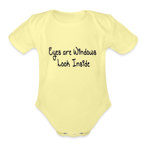Eyes are windows Look Inside - Organic Short Sleeve Baby Bodysuit