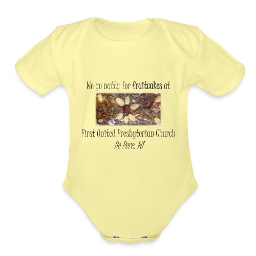 We go Nutty for Fruitcakes! - Organic Short Sleeve Baby Bodysuit