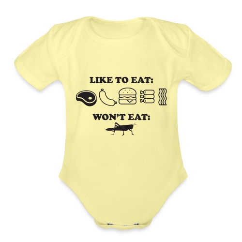 I Eat Meat I Do Not Eat Crickets - Organic Short Sleeve Baby Bodysuit