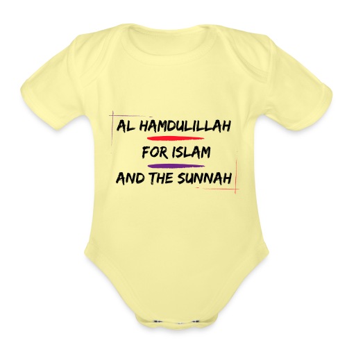 Al Hamdulillah For Islam And The Sunnah - Organic Short Sleeve Baby Bodysuit