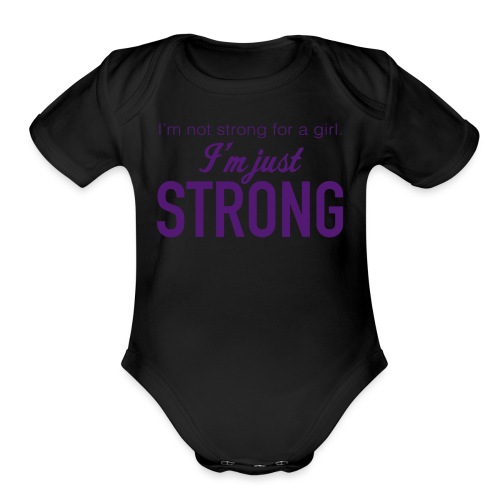 Strong for a Girl - Organic Short Sleeve Baby Bodysuit