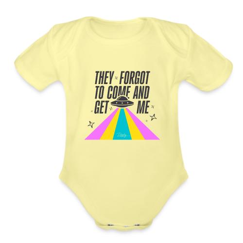 They Forgot to Come and Get Me - Organic Short Sleeve Baby Bodysuit