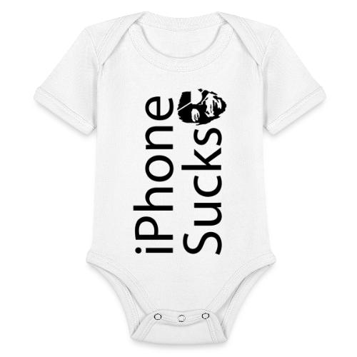 iPhone Sucks - Organic Short Sleeve Baby Bodysuit