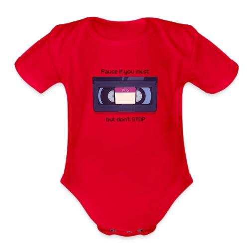 Pause bud don't Stop VHS - Organic Short Sleeve Baby Bodysuit