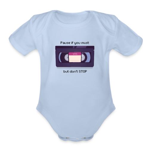 Pause bud don't Stop VHS - Organic Short Sleeve Baby Bodysuit