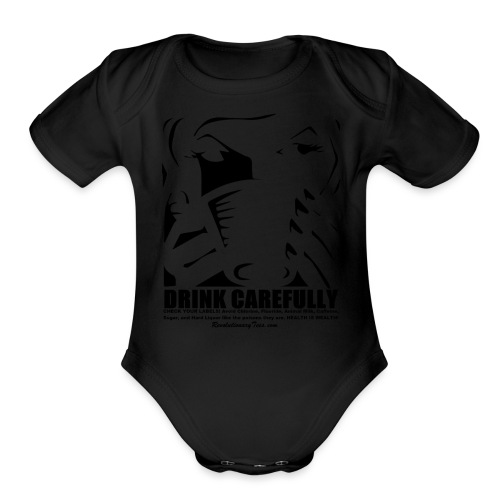 Drink Carefully - Organic Short Sleeve Baby Bodysuit