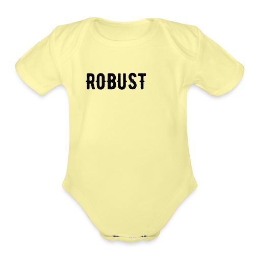 Robust Text - Organic Short Sleeve Baby Bodysuit