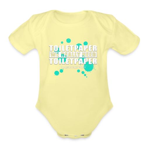 We really need toilet paper - Organic Short Sleeve Baby Bodysuit