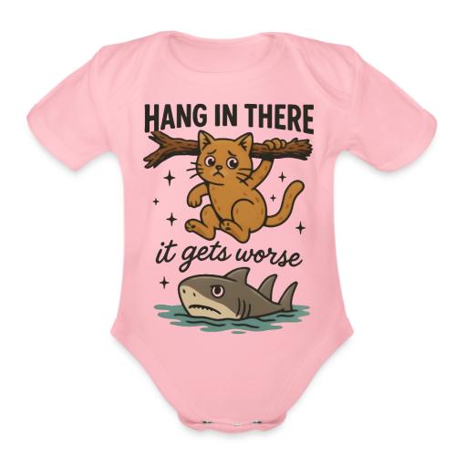 Funny Hang in There, It Gets Worse Cat and Shark - Organic Short Sleeve Baby Bodysuit