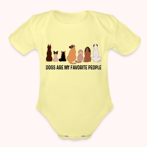 Dogs Are My Favorite People - Organic Short Sleeve Baby Bodysuit