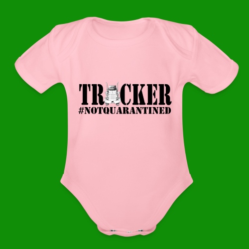 Trucker NotQuarantined - Organic Short Sleeve Baby Bodysuit