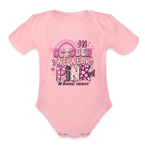 In October We Wear Pink - Organic Short Sleeve Baby Bodysuit