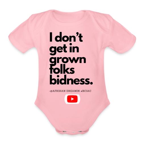Grown Folks Bidness - Organic Short Sleeve Baby Bodysuit
