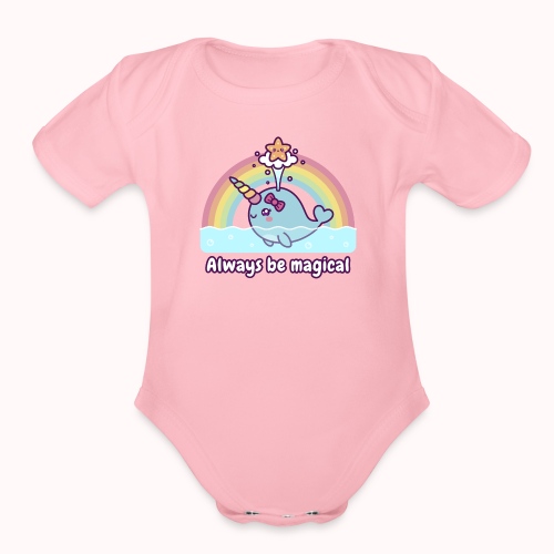 Always Be Magical - Spouting Narwhal With Rainbow - Organic Short Sleeve Baby Bodysuit
