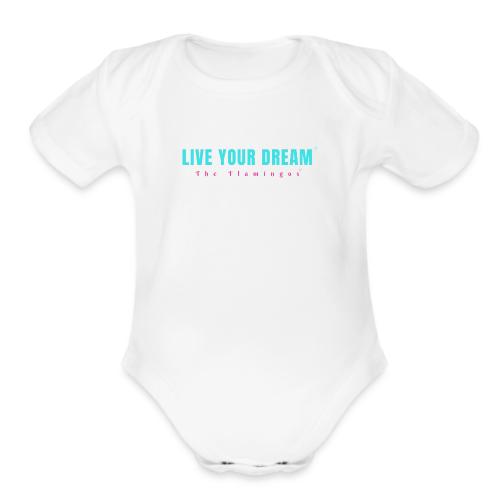 Live Your Dream - Organic Short Sleeve Baby Bodysuit
