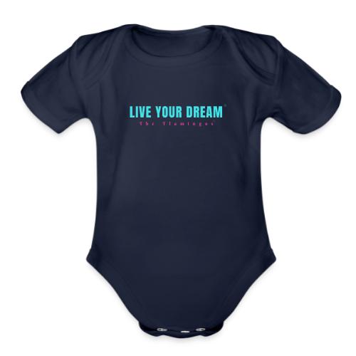 Live Your Dream - Organic Short Sleeve Baby Bodysuit