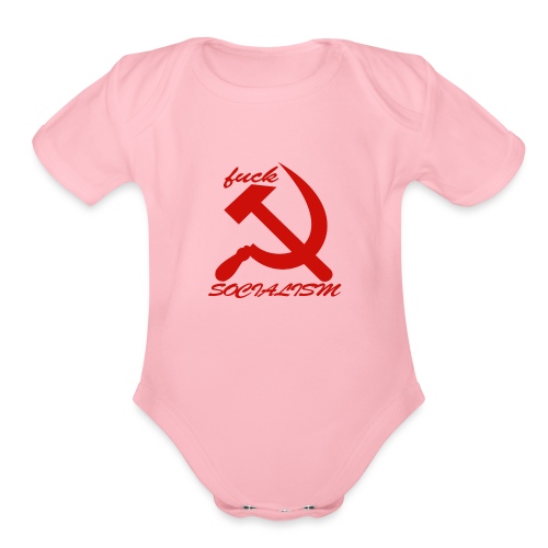 fuck socialism - Organic Short Sleeve Baby Bodysuit