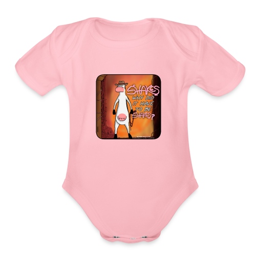 Shakes! Why Did It Have To Be Shakes? - Organic Short Sleeve Baby Bodysuit