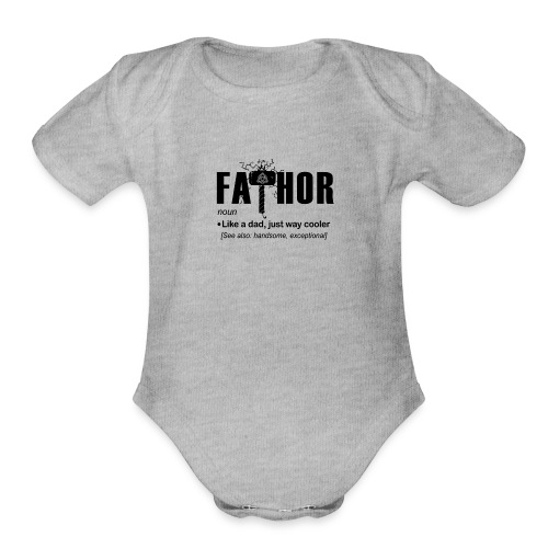 Fa Thor Like Dad Just Way - Organic Short Sleeve Baby Bodysuit
